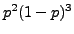$ p^2(1-p)^3$