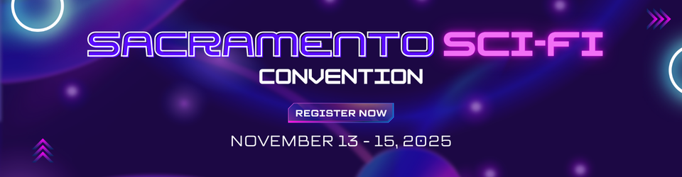 Sacramento Sci-Fi Convention 2025